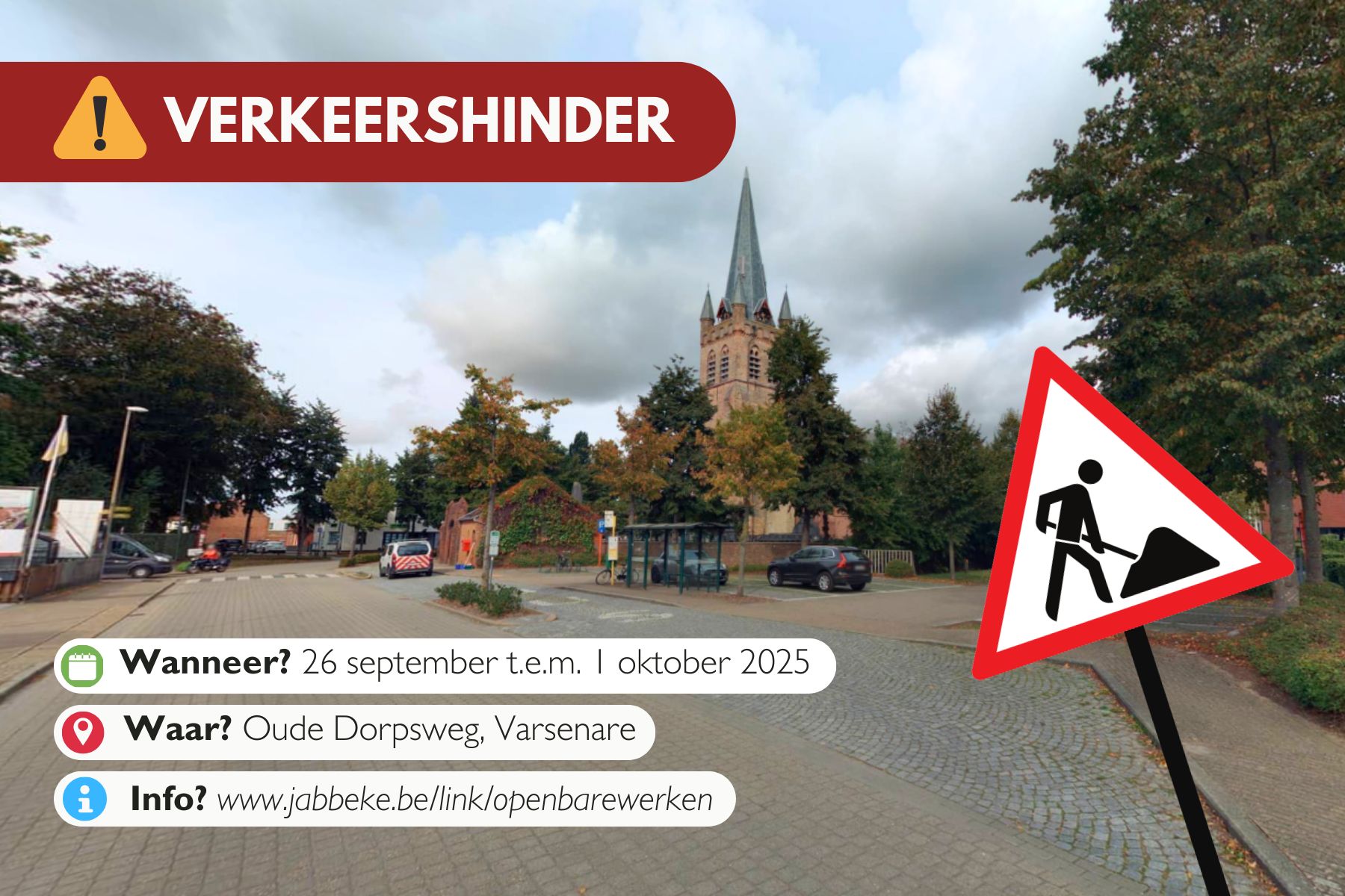 OUDE DORPSWEG TIJDELIJK AFGESLOTEN - AANLEG HOPPINPUNT VARSENARE